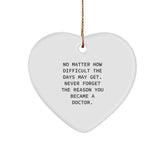 Inspiring Doctor's Heart Ornament Gifts from Friends, Family, or Coworkers for Men and Women - 'No Matter How Difficult' - Christmas Unique - Image 1